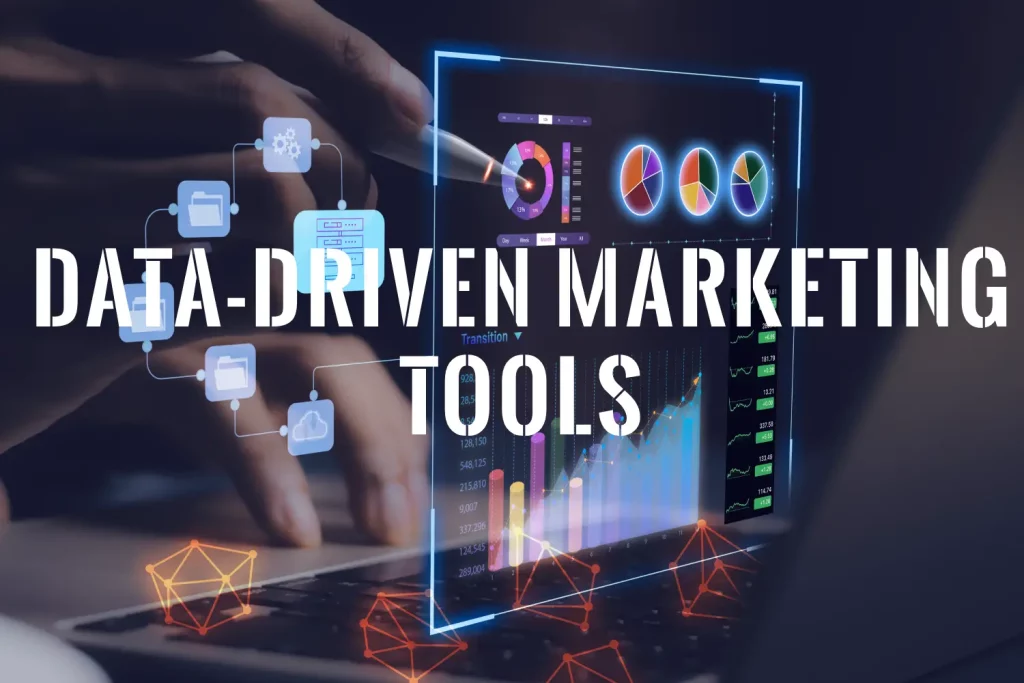 Data-Driven Marketing Tools